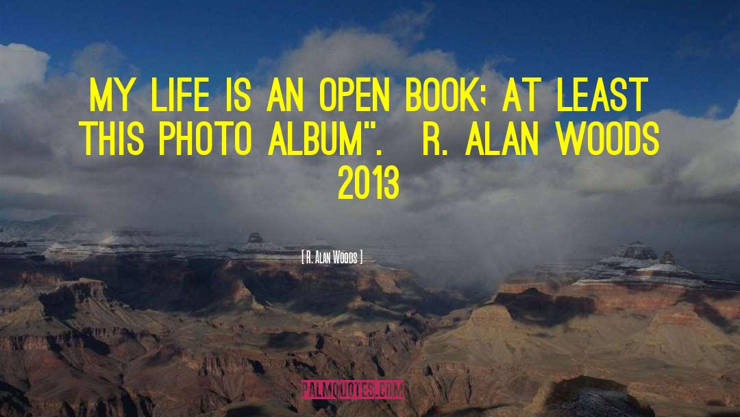 Open Book quotes by R. Alan Woods