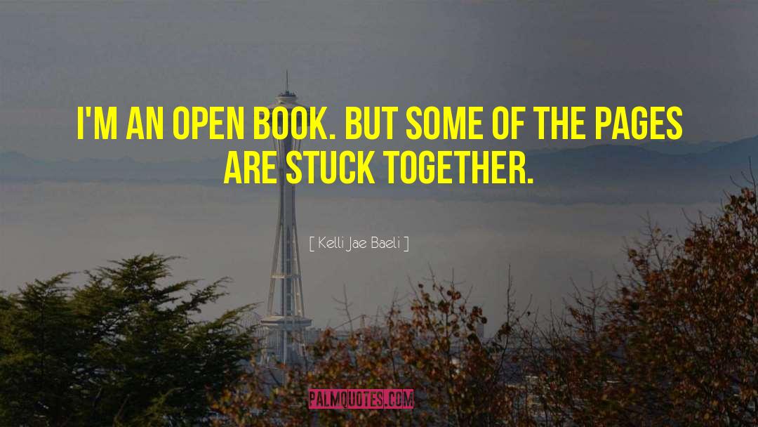 Open Book quotes by Kelli Jae Baeli
