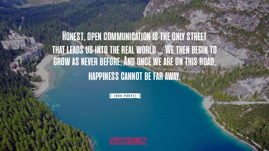 Open Communication quotes by John Powell