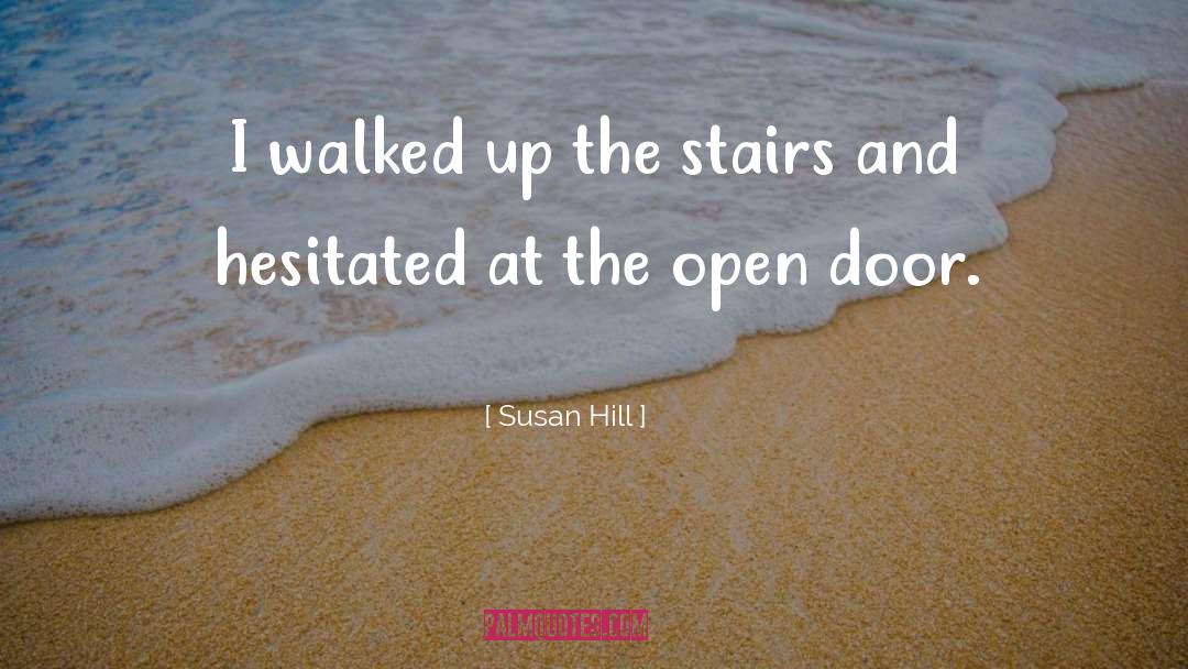 Open Door quotes by Susan Hill