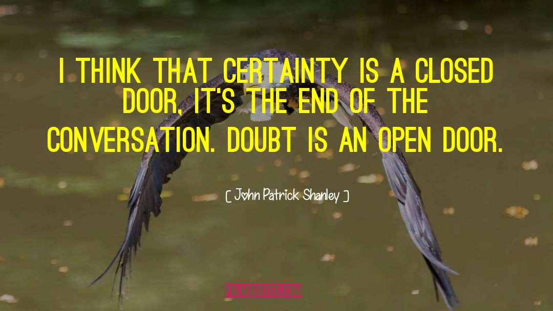 Open Door quotes by John Patrick Shanley