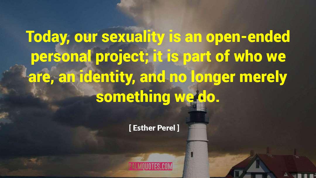 Open Ended quotes by Esther Perel