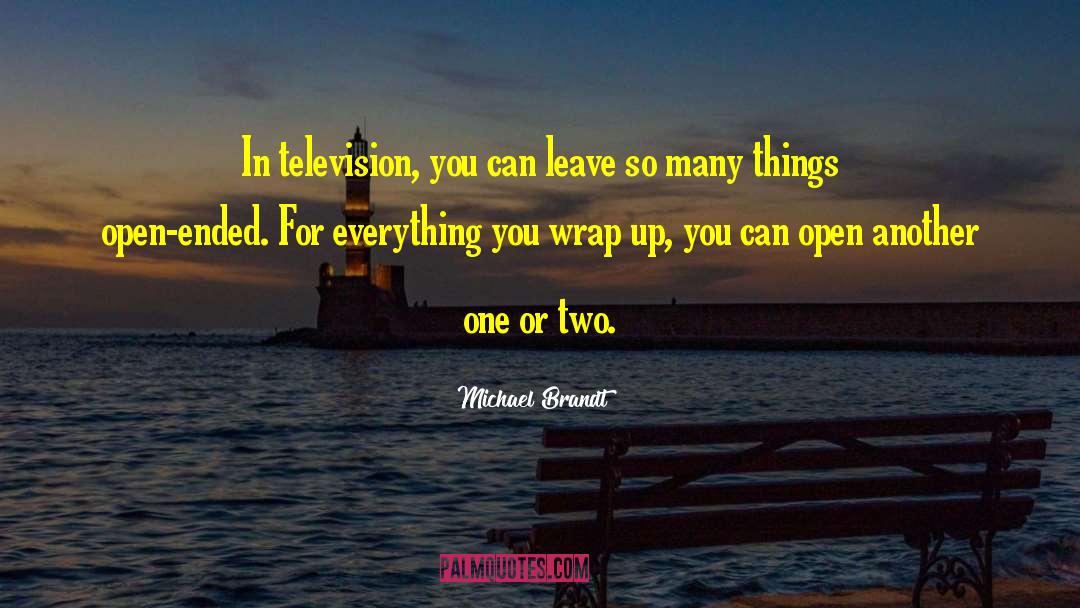 Open Ended quotes by Michael Brandt