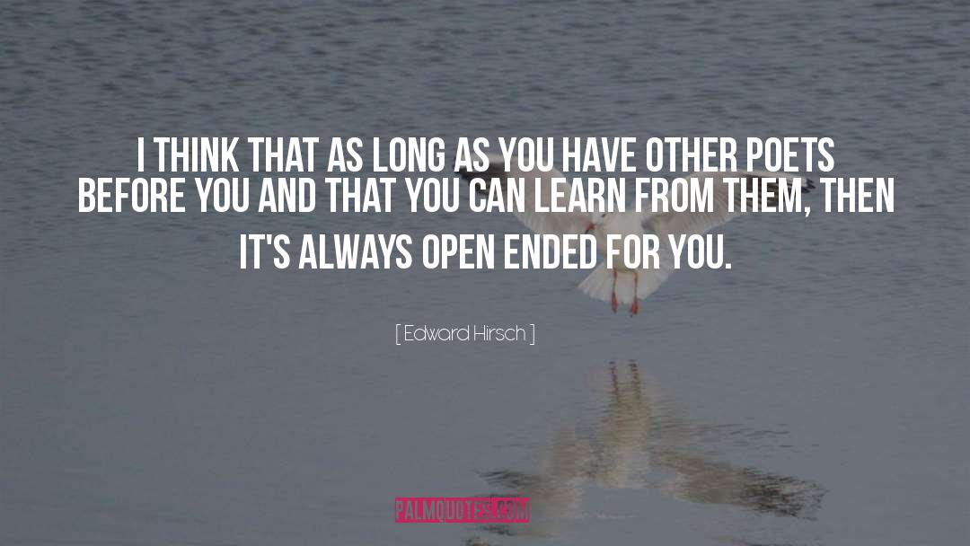 Open Ended quotes by Edward Hirsch