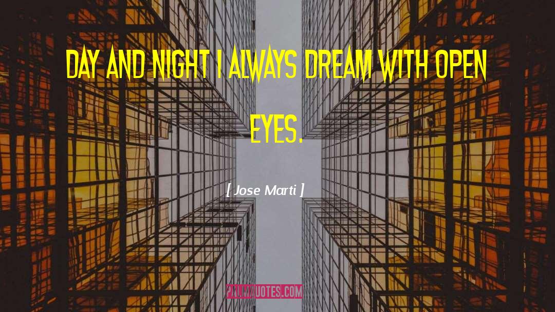 Open Eyes quotes by Jose Marti