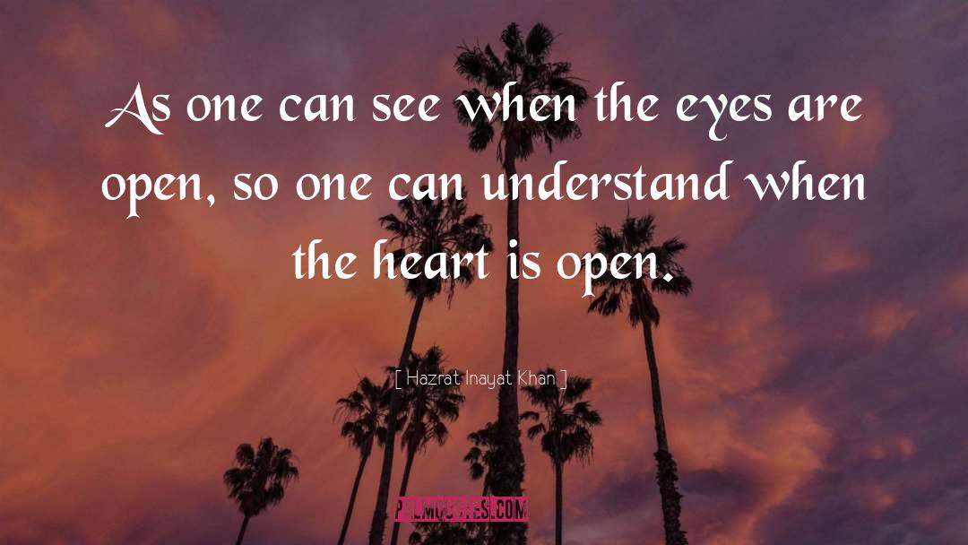 Open Heart quotes by Hazrat Inayat Khan