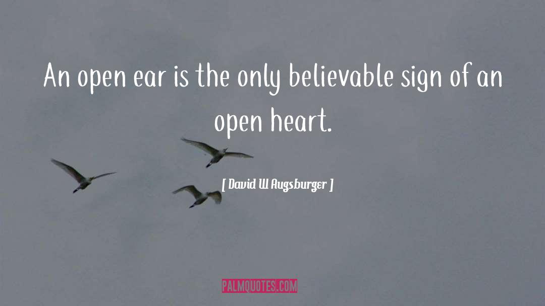 Open Heart quotes by David W Augsburger