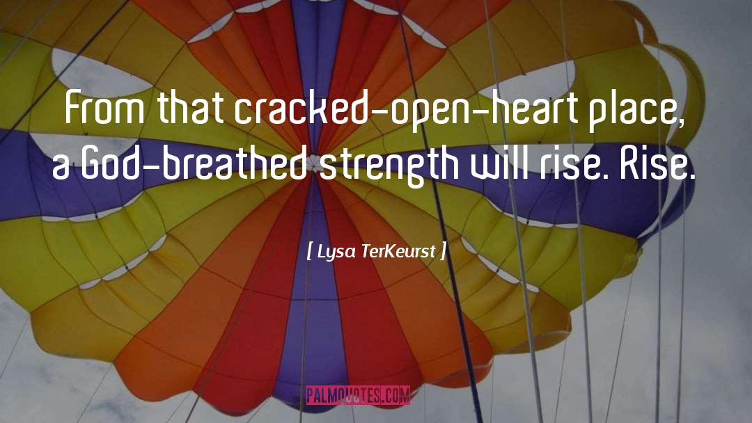 Open Heart quotes by Lysa TerKeurst