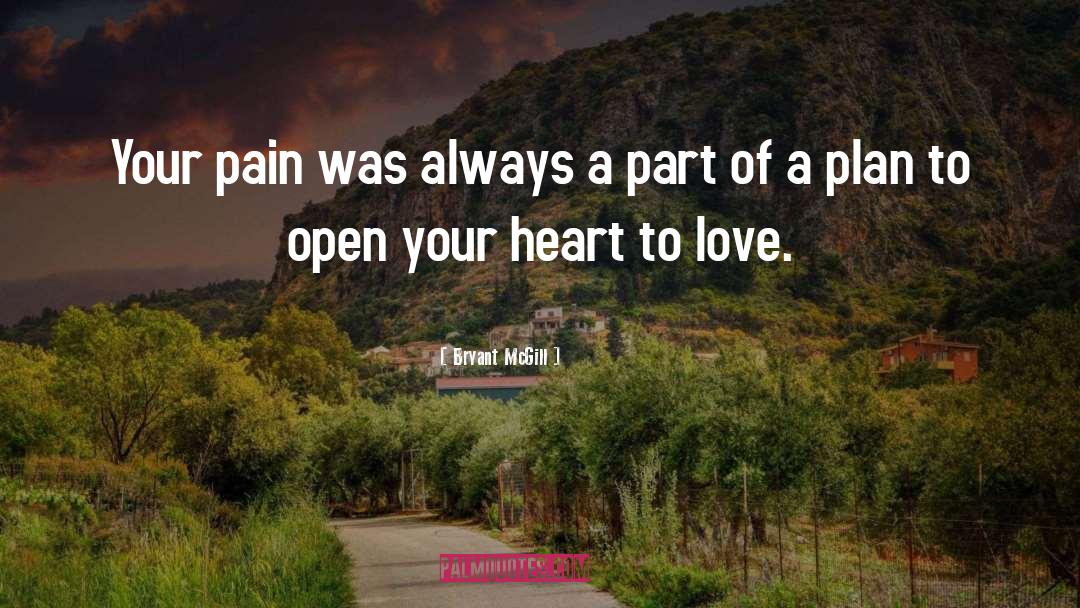 Open Hearted quotes by Bryant McGill