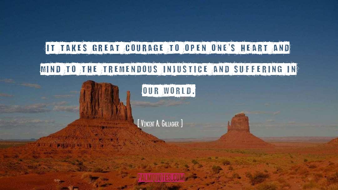 Open Heartedness quotes by Vincent A. Gallagher