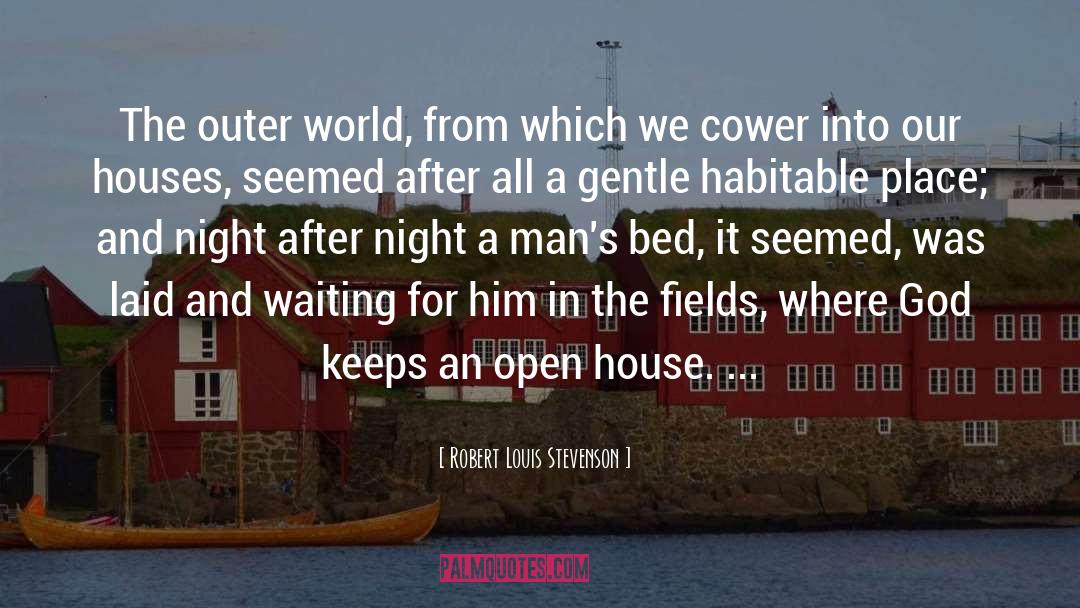 Open House quotes by Robert Louis Stevenson
