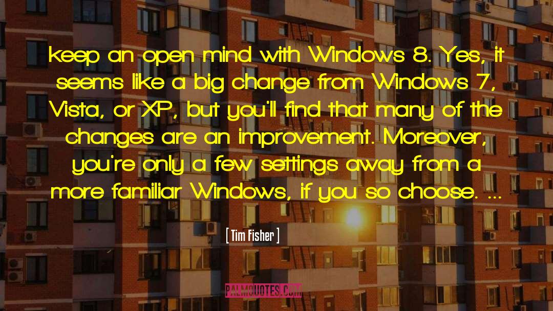 Open Mind quotes by Tim Fisher