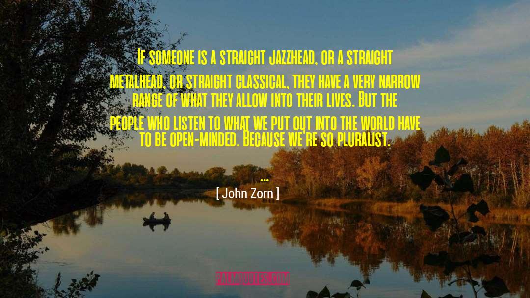 Open Minded quotes by John Zorn