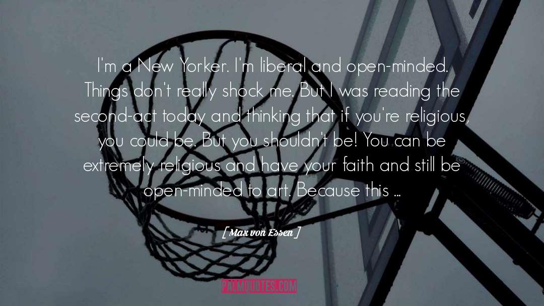 Open Minded quotes by Max Von Essen