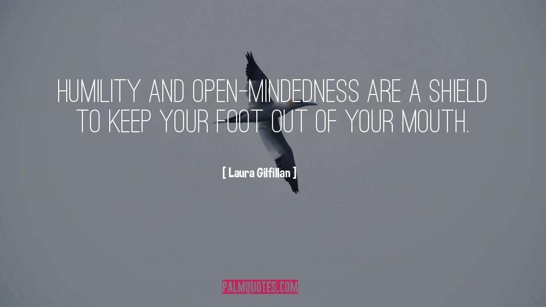 Open Mindedness quotes by Laura Gilfillan