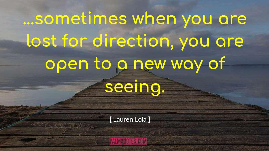 Open Mindedness quotes by Lauren Lola