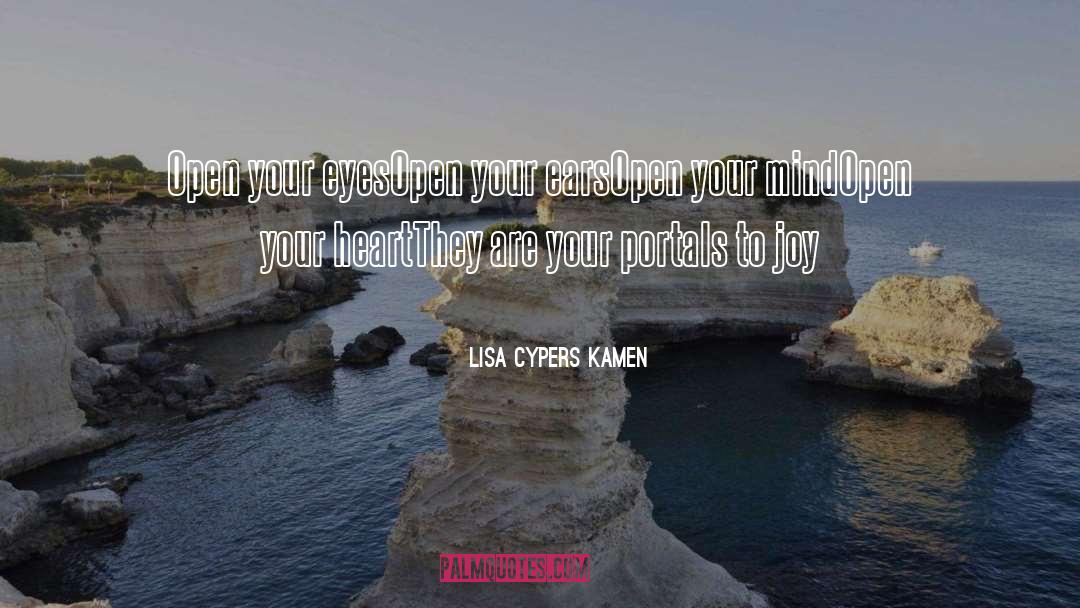 Open Mindedness quotes by Lisa Cypers Kamen