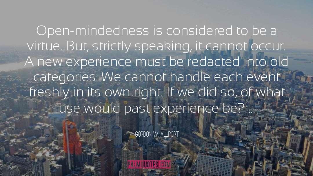 Open Mindedness quotes by Gordon W. Allport