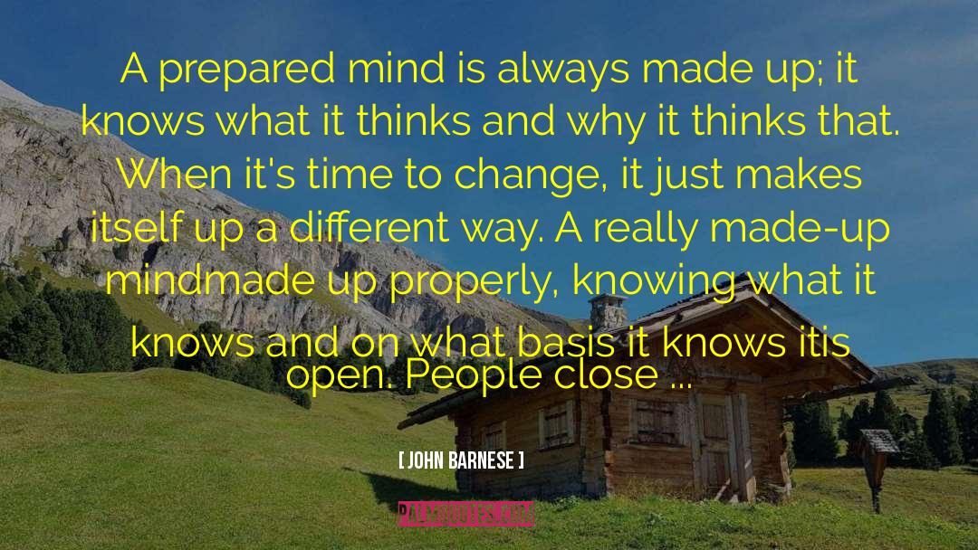 Open Minds quotes by John Barnese