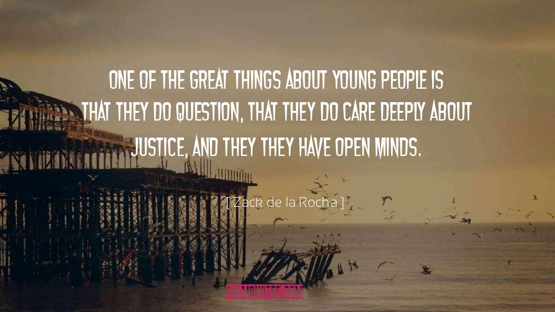 Open Minds quotes by Zack De La Rocha
