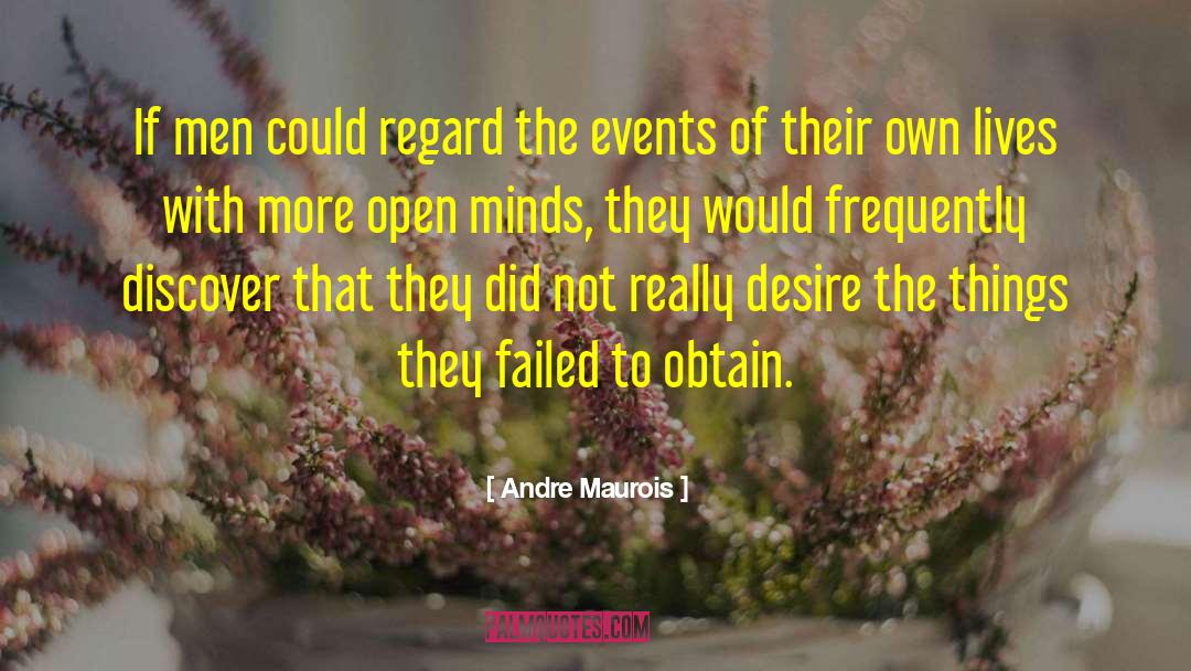 Open Minds quotes by Andre Maurois