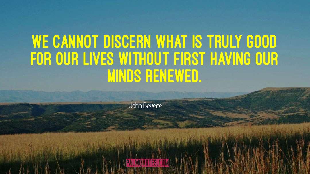 Open Minds quotes by John Bevere