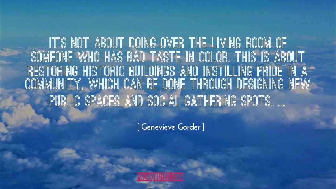 Open Public Space quotes by Genevieve Gorder