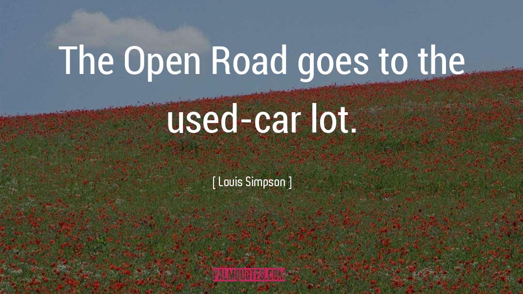 Open Road Open Skies quotes by Louis Simpson