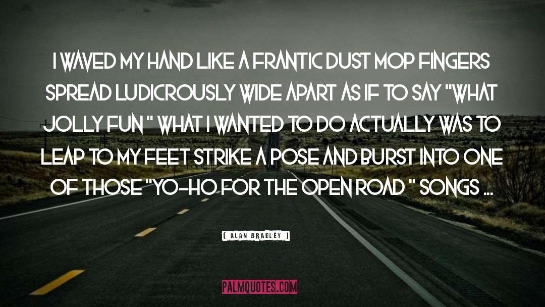 Open Road quotes by Alan Bradley