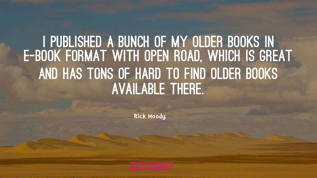 Open Road quotes by Rick Moody