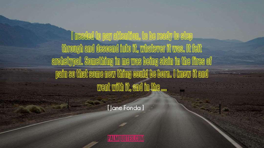 Open Roads quotes by Jane Fonda