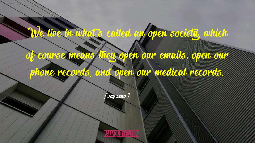 Open Society quotes by Jay Leno