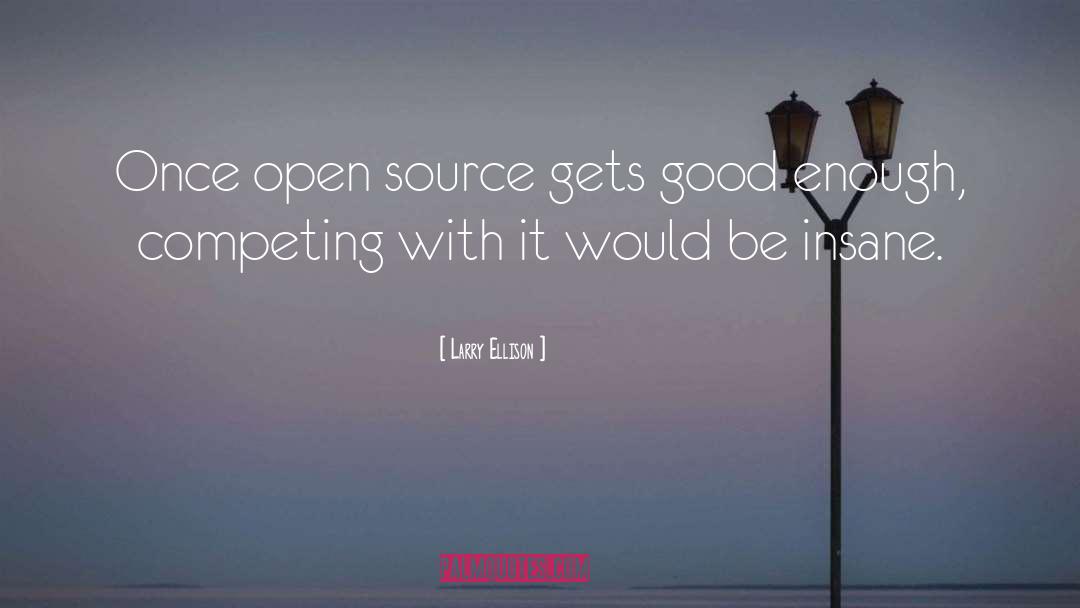 Open Source quotes by Larry Ellison