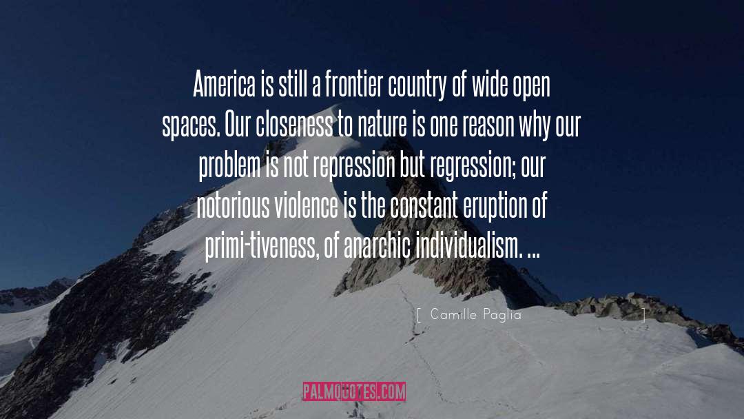 Open Spaces quotes by Camille Paglia