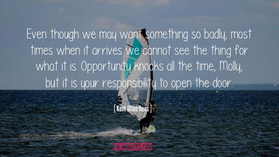 Open The Door quotes by Kent Allan Rees