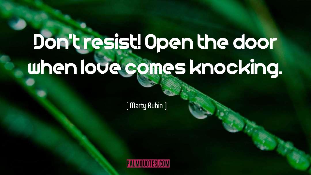 Open The Door quotes by Marty Rubin