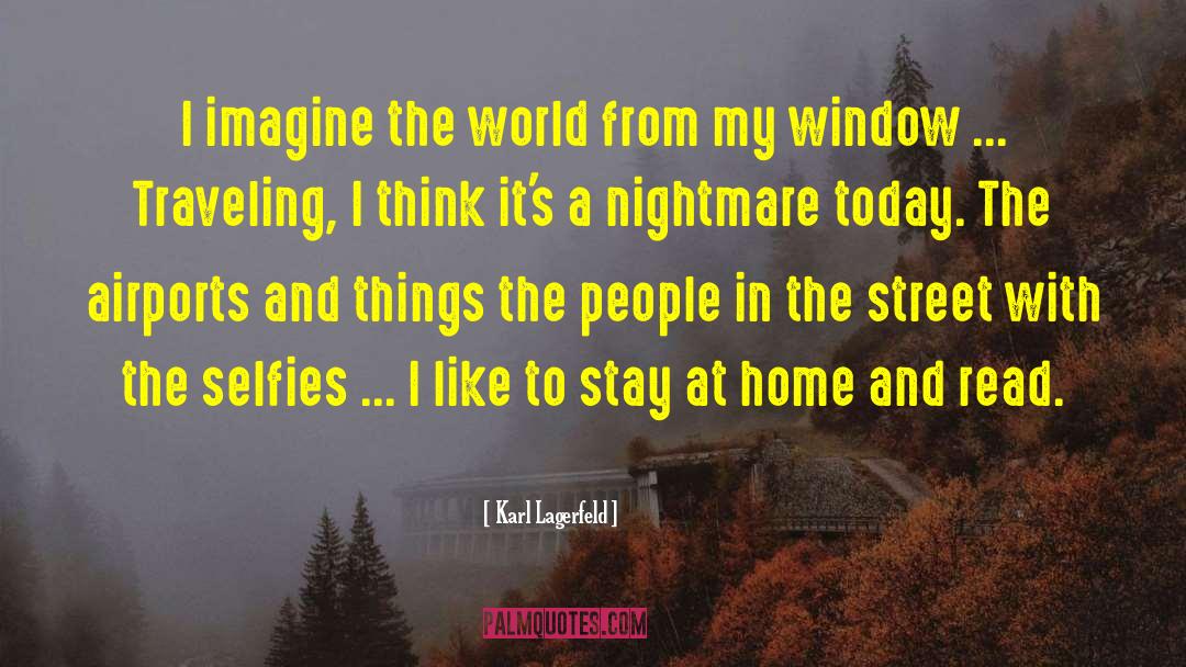 Open The Window quotes by Karl Lagerfeld