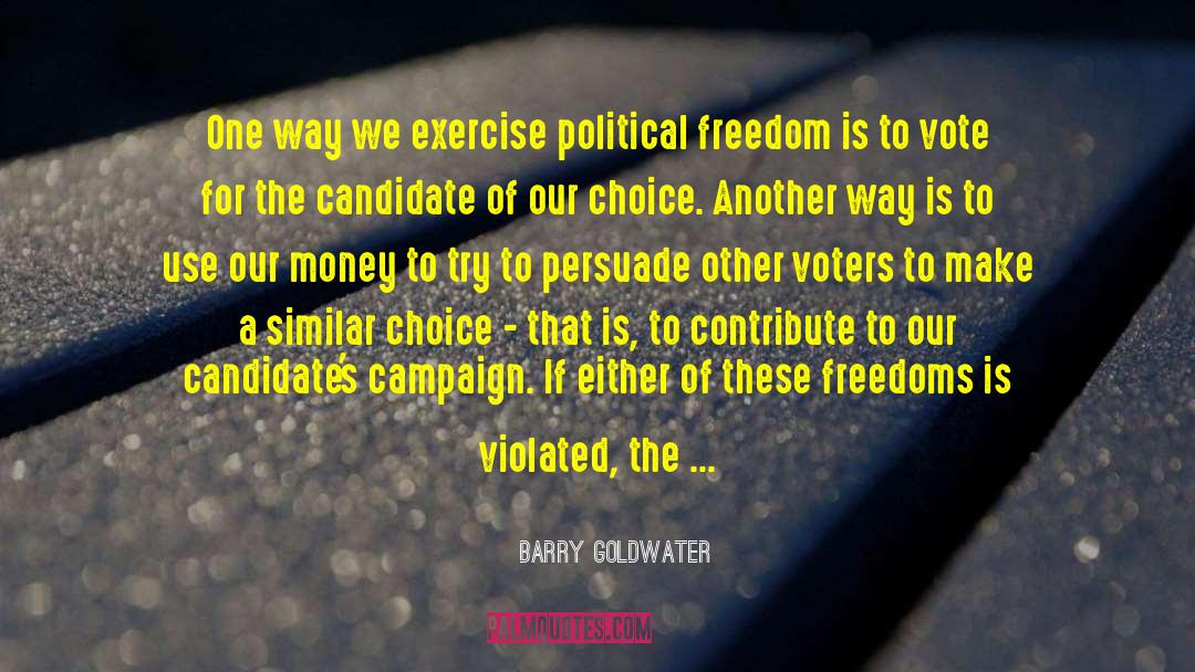 Open Wide The Freedom Gates quotes by Barry Goldwater