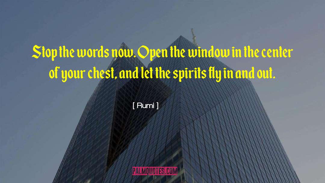 Open Window Of Your Mind quotes by Rumi