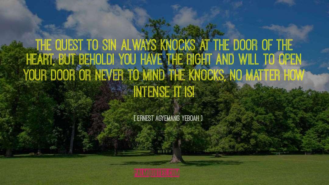 Open Your Door quotes by Ernest Agyemang Yeboah