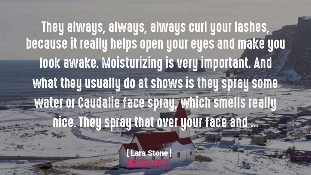 Open Your Eyes quotes by Lara Stone