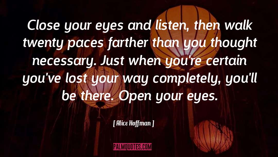 Open Your Eyes quotes by Alice Hoffman