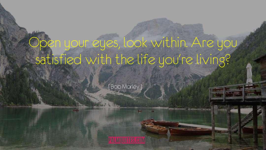 Open Your Eyes quotes by Bob Marley