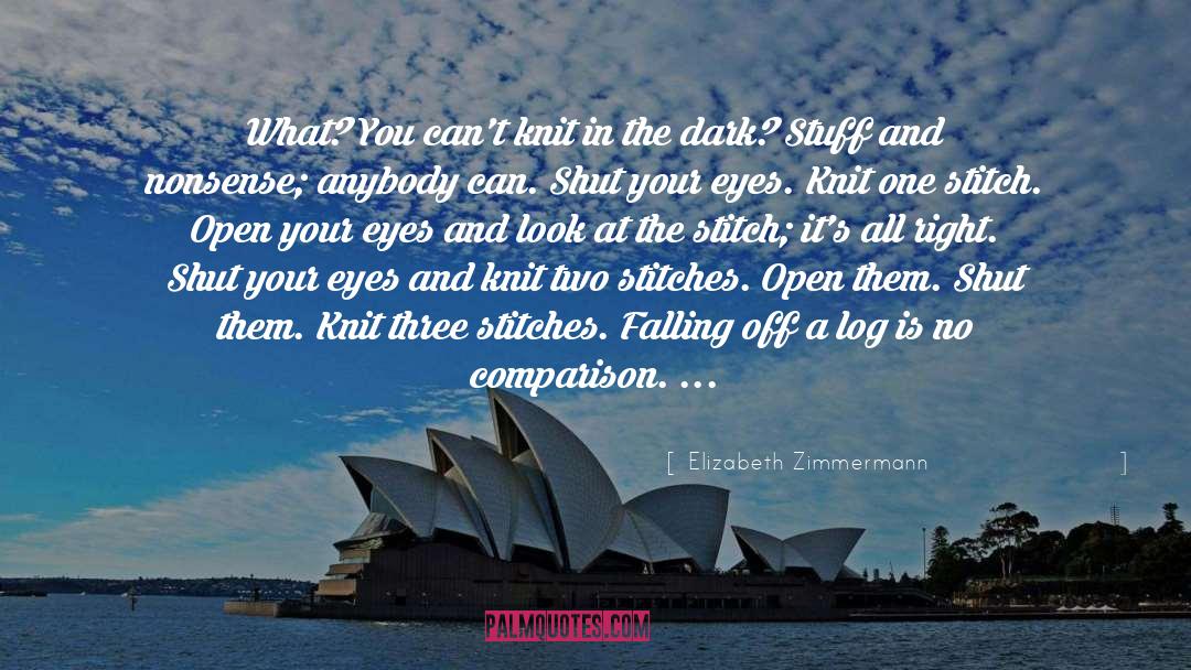 Open Your Eyes quotes by Elizabeth Zimmermann