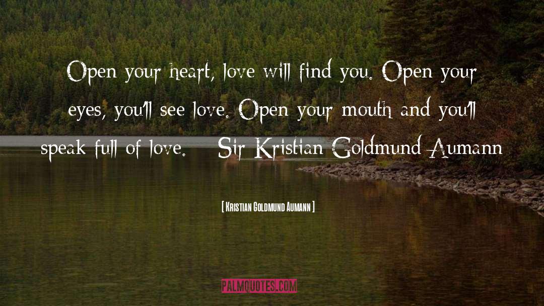 Open Your Eyes quotes by Kristian Goldmund Aumann