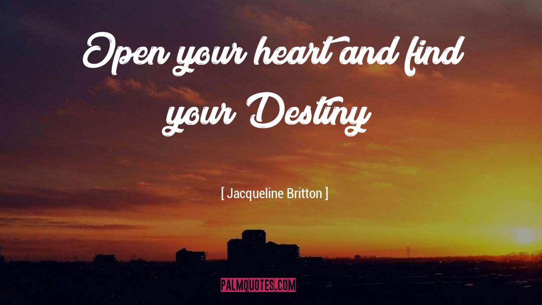 Open Your Heart quotes by Jacqueline Britton