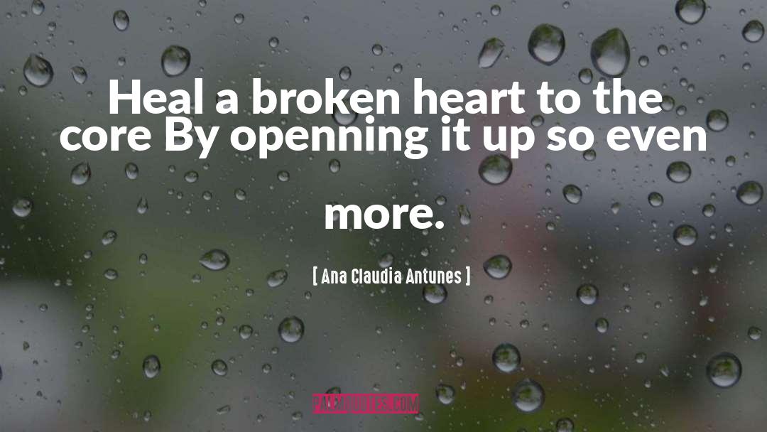 Open Your Heart quotes by Ana Claudia Antunes