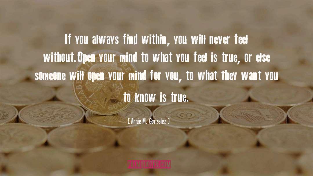 Open Your Mind quotes by Arnie M. Gonzalez