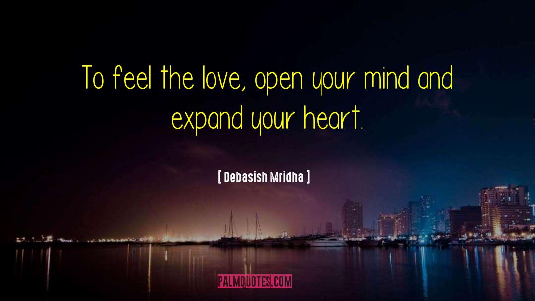 Open Your Mind quotes by Debasish Mridha