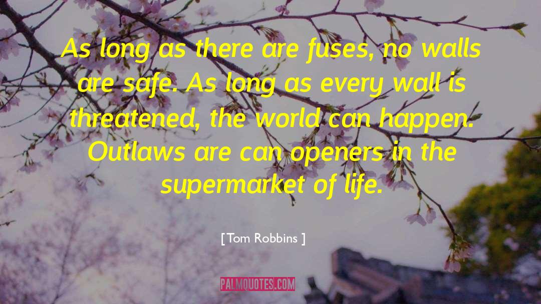 Openers quotes by Tom Robbins